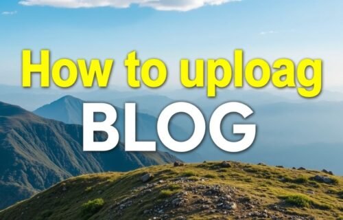 how to upload blog on website by uploadblog. com